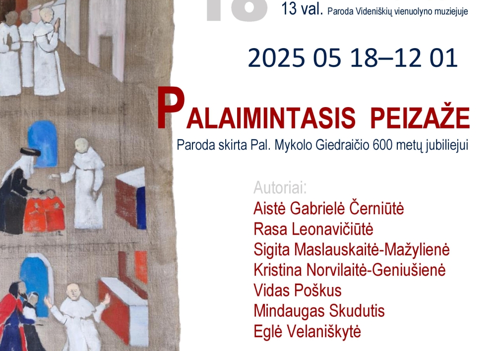 Gegužės 18 d. Videniškiuose – parodos atidarymas Palaimintojo Mykolo Giedraičio 600 metų jubiliejui